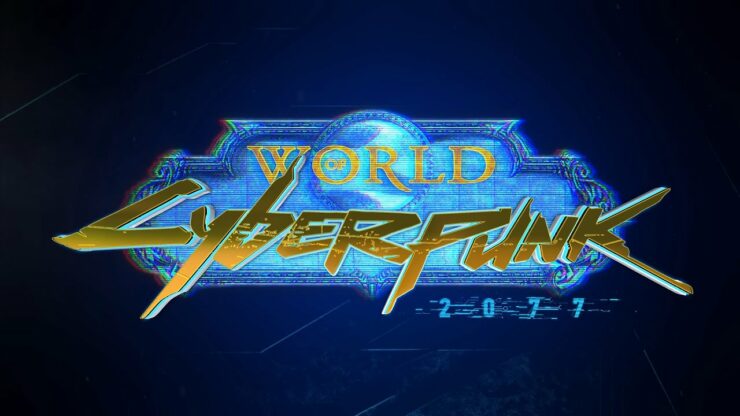 world of cyberpunk world of warcraft cyberpunk 2077